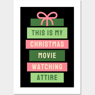 This is My Christmas Movie Watching...Attire Posters and Art